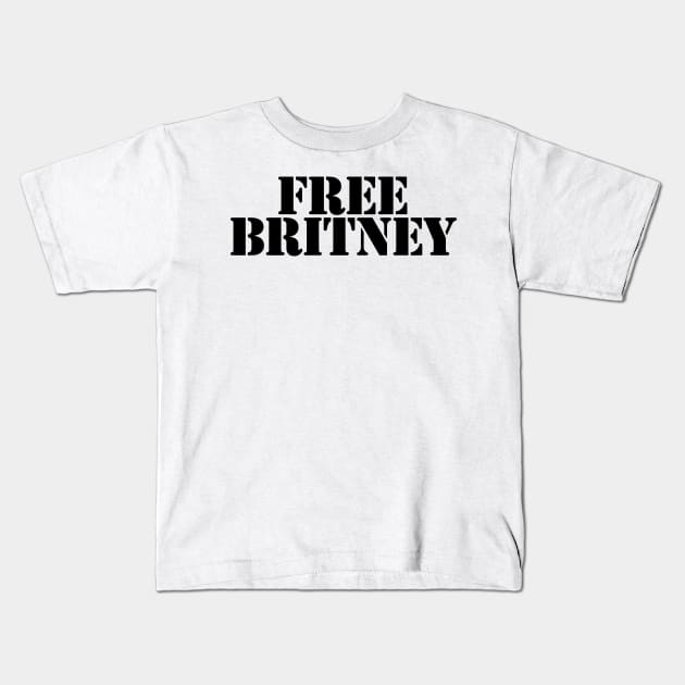 Free Britney Typography Black Text Kids T-Shirt by ellenhenryart